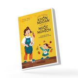 Phụ Huynh Khôn Ngoan Giả Vờ Ngốc Nghếch 