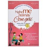  Nghe mẹ nói này con gái - Những điều mẹ nên dạy con gái từ tuổi 13 