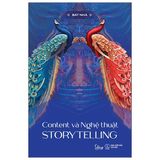  Content Và Nghệ Thuật Story Telling ( Tái Bản ) 
