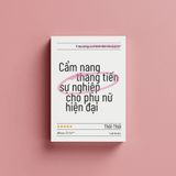  Cẩm nang thăng tiến sự nghiệp cho phụ nữ hiện đại 