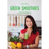  Sách: Green Smoothies - Giảm Cân, Làm Đẹp Da, Tăng Cường Sức Đề Kháng Với 7 Ngày Uống Sinh Tố Xanh 