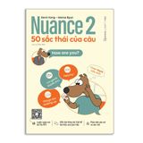  Nuance 2: 50 Sắc Thái Của Câu 