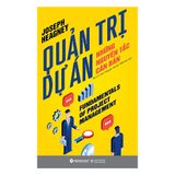  Quản Trị Dự Án – Những Nguyên Tắc Căn Bản (Tái Bản 2018) 129K 