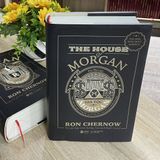  Gia Tộc Morgan - Một Triều Đại Ngân Hàng Mỹ Và Sự Trỗi Dậy Của Nền Tài Chính Hiện Đại (Bìa Cứng) 