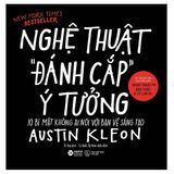  Combo Nghệ Thuật: Đánh Cắp Ý Tưởng và PR Bản Thân 