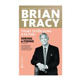  Brian Tracy - Thuật Tuyển Dụng Và Sa Thải 99K 