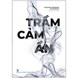  Trầm cảm ẩn - Cách thoát khỏi chủ nghĩa hoàn hảo đang che đậy căn bệnh trầm cảm của bạn 
