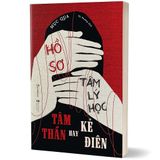  Hồ Sơ Tâm Lý Học : Tâm Thần Hay Kẻ Điên 