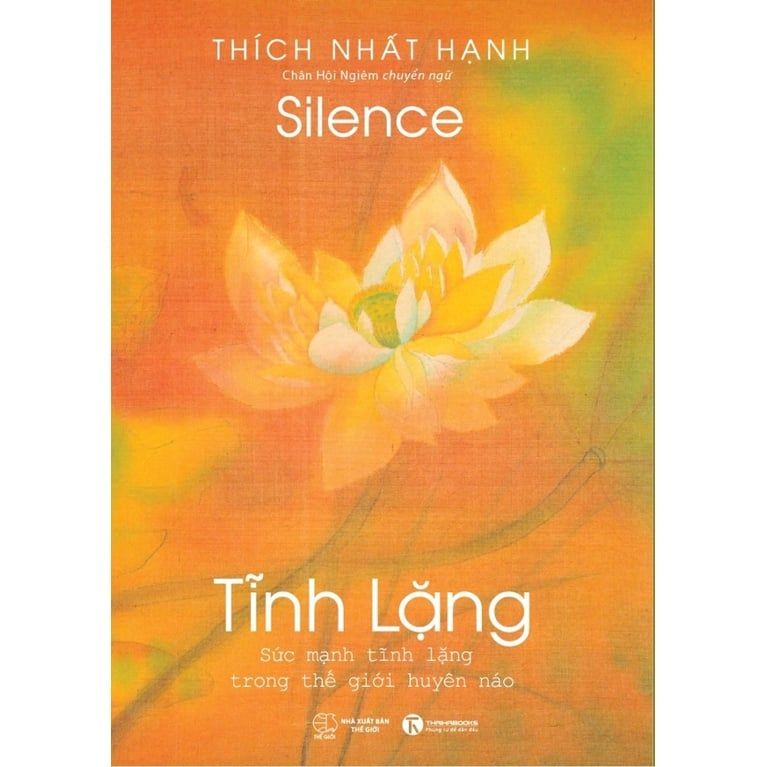  Tĩnh Lặng ( Thiền sư Thích Nhất Hạnh ) 