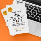  The Culture Code: Khám Phá Sức Mạnh Văn Hóa Đội Nhóm 