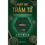  Nhập Vai Thám Tử Murdle: 50 Vụ Án Từ Đơn Giản Đến Phức Tạp - Tập 2 