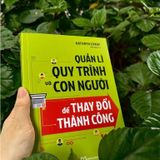  Sách  - Quản Lí Quy Trình Và Con Người Để Thay Đổi Thành Công 