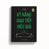  Kỹ Năng Giao Tiếp Hiệu Quả 