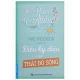  Điều Kỳ Diệu Của Thái Độ Sống 
