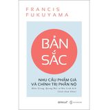 Bản Sắc: Nhu cầu phẩm giá và chính trị phẫn nộ 