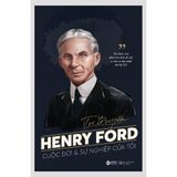  Sách -Tự truyện Henry Ford: Cuộc đời và sự nghiệp của tôi 