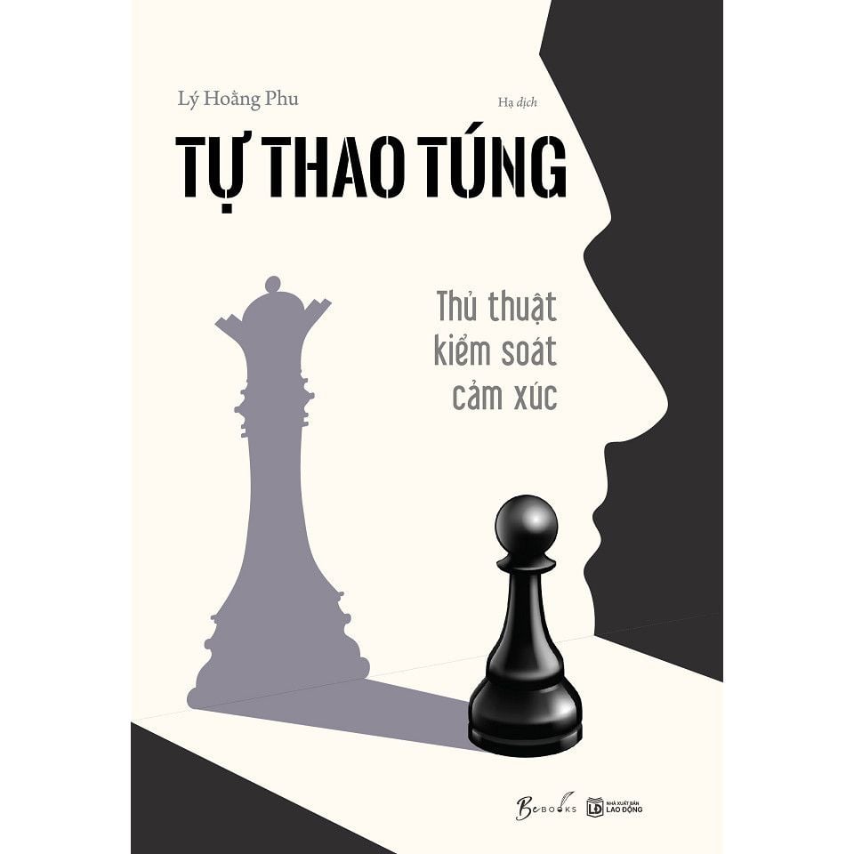  Tự thao túng - thủ thuật kiểm soát cảm xúc 