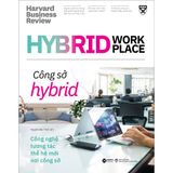  HBR On Hybrid Workplace - Công Sở Hybrid - Công Nghệ Tương Tác Thế Hệ Mới Nơi Công Sở 