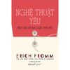  Nghệ Thuật Yêu - The Art Of Loving 