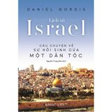  Lịch Sử Israel - Câu Chuyện Về Sự Hồi Sinh Của Một Dân Tộc 
