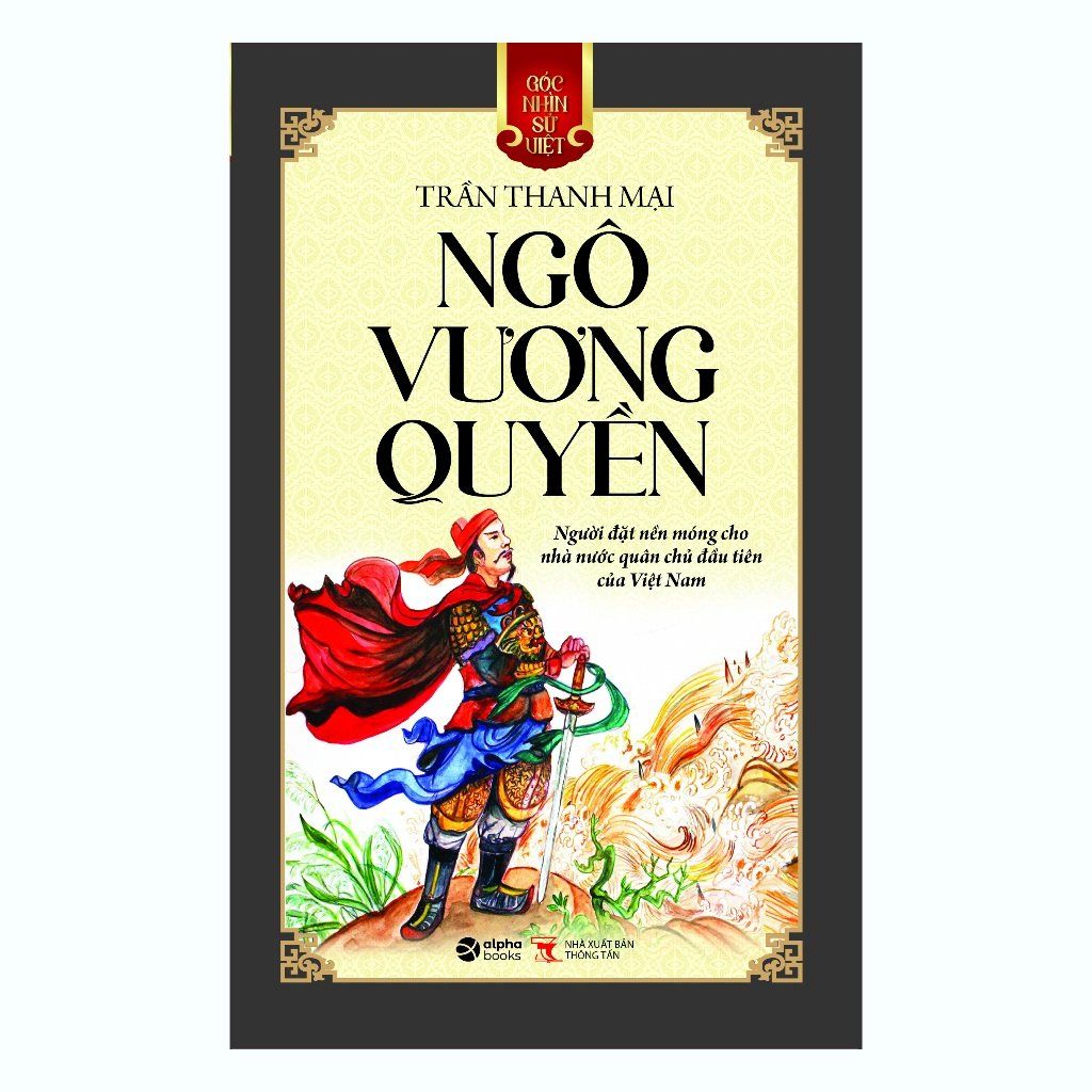  Sách: Góc nhìn sử Việt: Ngô vương quyền 