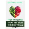  Sách Y Học Dinh Dưỡng : Những Điều Bác Sĩ Không Nói Với Bạn 