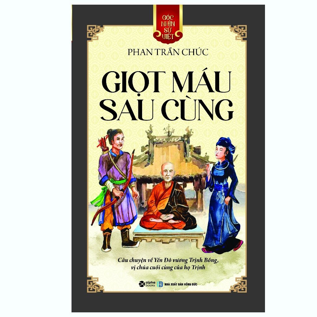  Sách: Góc nhìn sử Việt: Giọt máu sau cùng 