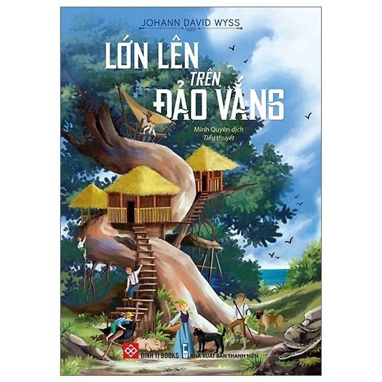  Lớn Lên Trên Đảo Vắng - Johann David Wyss 