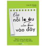  Đặt nỗi lo âu của bạn vào đây - Nhật kí sáng tạo giúp bạn bình tâm và giảm căng thẳng 