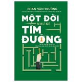  Một Đời Như Kẻ Tìm Đường 
