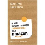  10 Bước Xây Dựng Thành Công Thương Hiệu Việt Trên Amazon 