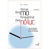  Khi bạn đang mơ thì người khác đang nỗ lực 