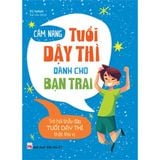  Cẩm nang tuổi dậy thì dành cho bạn trai 