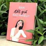  Bạn Đắt Giá Bao Nhiêu ? ( Tái Bản ) 