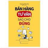  Bán hàng, tư vấn sao cho đúng 