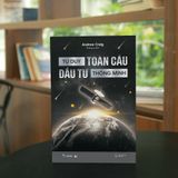  Tư Duy Toàn Cầu - Đầu Tư Thông Minh 