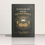  VANDERBILT - Tài Phiệt Đầu Tiên Của Nước Mỹ 