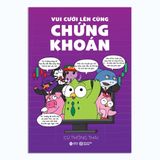  Vui Cười Lên Cùng Chứng Khoán 