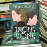  TRỐNG ĐỒNG - Tiểu thuyết lịch sử về Hai Bà Trưng 