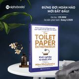  Khởi Nghiệp Từ Khốn Khó - The Toilet Paper Entrepreneur 