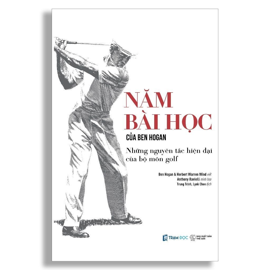  Năm Bài Học Của Ben Hogan: Những nguyên tắc hiện tại của bộ môn Golf 