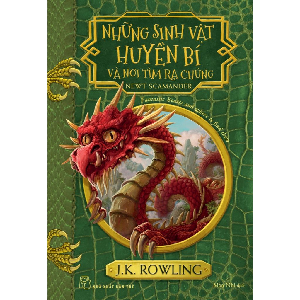  Những sinh vật huyền bí và nơi tìm ra chúng (Harry Potter ngoại truyện) - J.K.Rowling 