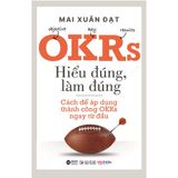  OKRs - Hiểu Đúng, Làm Đúng 