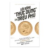 Lối Sống "Thực Dụng" Của Triệu Phú - The Millionaire Mind 