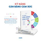  Kỹ năng cân bằng cảm xúc 