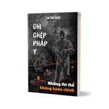  Ghi Chép Pháp Y - Những Thi Thể Không Hoàn Chỉnh 