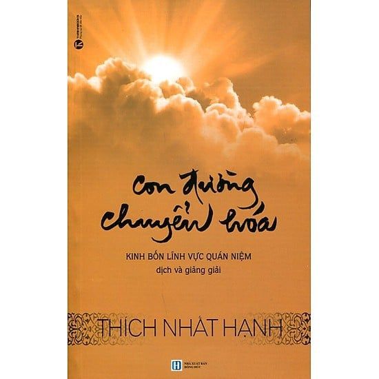  Con Đường Chuyển Hóa : Kinh Bốn Lĩnh Vực Quán Niệm Dịch Và Giảng Giải 