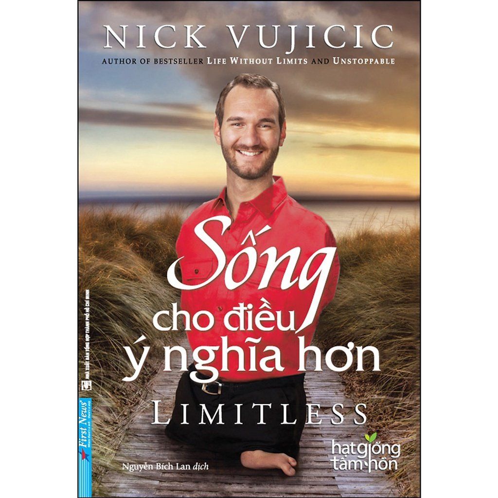  Nick Vujicic : Sống Cho Điều Ý Nghĩa Hơn (Bìa Mềm) 