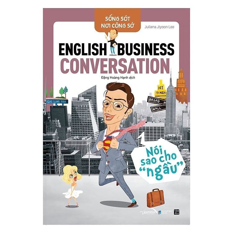 Sống Sót Nơi Công Sở - English Business Conversation - Nói Sao Cho "Ngầu" 