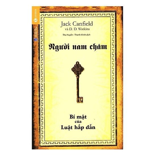  Người Nam Châm : Bí Mật Của Luật Hấp Dẫn (Tái Bản) 